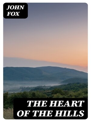 cover image of The Heart of the Hills